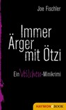 Immer Ärger mit Ötzi - Joe Fischler - 9783709938089