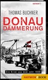 Donaudämmerung - Thomas Buchner - 9783709938584