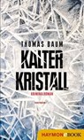 Kalter Kristall - Thomas Baum - 9783709938706