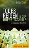 Todesreigen in der Hofreitschule - Edith Kneifl - 9783709938720