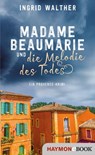 Madame Beaumarie und die Melodie des Todes - Ingrid Walther - 9783709939222
