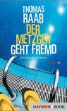 Der Metzger geht fremd - Thomas Raab - 9783709939437