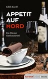 Appetit auf Mord - Edith Kneifl - 9783709939581