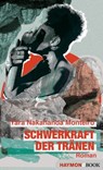 Schwerkraft der Tränen - Yara Nakahanda Monteiro - 9783709939666