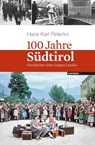 100 Jahre Südtirol - Hans Karl Peterlini - 9783709970317