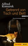 Getrennt von Tisch und Bett - Alfred Komarek - 9783709970560