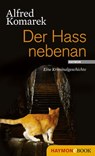 Der Hass nebenan - Alfred Komarek - 9783709970614