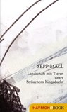 Landschaft mit Tieren unter Sträuchern hingeduckt - Sepp Mall - 9783709971185