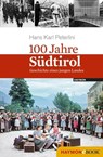 100 Jahre Südtirol - Hans Karl Peterlini - 9783709971260