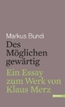 Bundi, M: Möglichen gewärtig - BUNDI,  Markus - 9783709972205