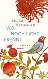 Wo noch Licht brennt - Selim Özdogan - 9783709972991