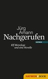 Nachgerufen - Jürg Amann - 9783709973172