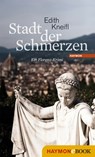 Stadt der Schmerzen - Edith Kneifl - 9783709974469
