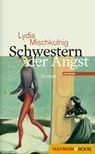 Schwestern der Angst - Lydia Mischkulnig - 9783709974797