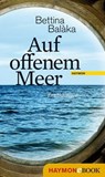 Auf offenem Meer - Bettina Balàka - 9783709974803