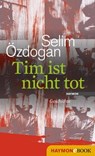Tim ist nicht tot - Selim Özdogan - 9783709975473
