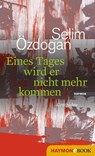Eines Tages wird er nicht mehr kommen - Selim Özdogan - 9783709975688