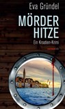 Mörderhitze - Eva Gründel - 9783709978221