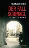 Der Fall Schinagl - BUCHNER,  Thomas - 9783709978443