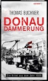 Donaudämmerung - BUCHNER,  Thomas - 9783709978849