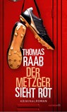 Der Metzger sieht rot - Thomas Raab - 9783709979204