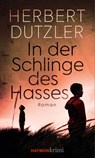 In der Schlinge des Hasses - Herbert Dutzler - 9783709979778