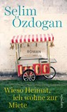 Wieso Heimat, ich wohne zur Miete - Selim Özdogan - 9783709979990
