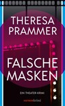 Falsche Masken - Theresa Prammer - 9783709982129