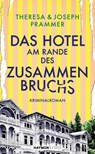 Das Hotel am Rande des Zusammenbruchs - Theresa Prammer ; Joseph Prammer - 9783709982839
