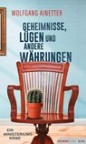 Geheimnisse, Lügen und andere Währungen - Wolfgang Ainetter - 9783709984253