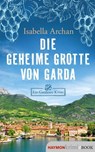 Die geheime Grotte von Garda - Isabella Archan - 9783709984772