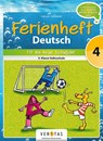 Deutsch Ferienheft 4. Klasse. Volksschule - Fit ins neue Schuljahr -  - 9783710103773