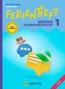 Ferienheft Deutsch in einfacher Sprache. 1. Klasse Volksschule - Mit eingelegten Lösungen - Maha Kasem ; Julia Wohlgenannt - 9783710169229