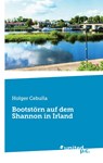 Bootstoern auf dem Shannon in Irland - Holger Cebulla - 9783710354656