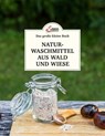 Das große kleine Buch: Naturwaschmittel aus Wald und Wiese - Gabriela Nedoma - 9783710402005
