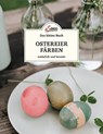 Das kleine Buch: Ostereier färben. Natürlich und kreativ - Christine Mittermayr - 9783710402302