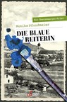 Die Blaue Reiterin - Monika Pfundmeier - 9783710402371
