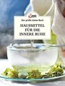 Das große kleine Buch: Hausmittel für die innere Ruhe - Karin Buchart - 9783710403729