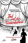 Tod auf der Unterbühne - Konstanze Breitebner - 9783710403743