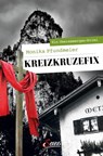 Kreizkruzefix - Monika Pfundmeier - 9783710450259
