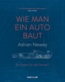 Wie man ein Auto baut - Adrian Newey - 9783710550010