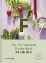 Die Jahreszeiten Kochschule Frühling - Richard Rauch ; Katharina Seiser - 9783710600371