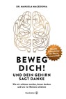 Beweg dich! Und dein Gehirn sagt Danke - Manuela Macedonia - 9783710603068