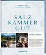 Salzkammergut. - Katharina Seiser ; Lukas Nagl - 9783710603556