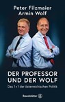 Der Professor und der Wolf - Peter Filzmaier ; Armin Wolf - 9783710607301