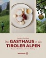 Das Gasthaus in den Tiroler Alpen - Josef Moser ; Franziska Moser - 9783710608438