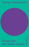 Israel und der Nahe Osten - Itamar Rabinovich - 9783710608902