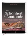 Die Schönheit der Anatomie - Christiane Druml - 9783710609336