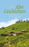 Almgeschichten - Irene Prugger - 9783710767517