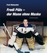 Fredi Püls - der Mann ohne Maske - Fred Steinacher - 9783710768279